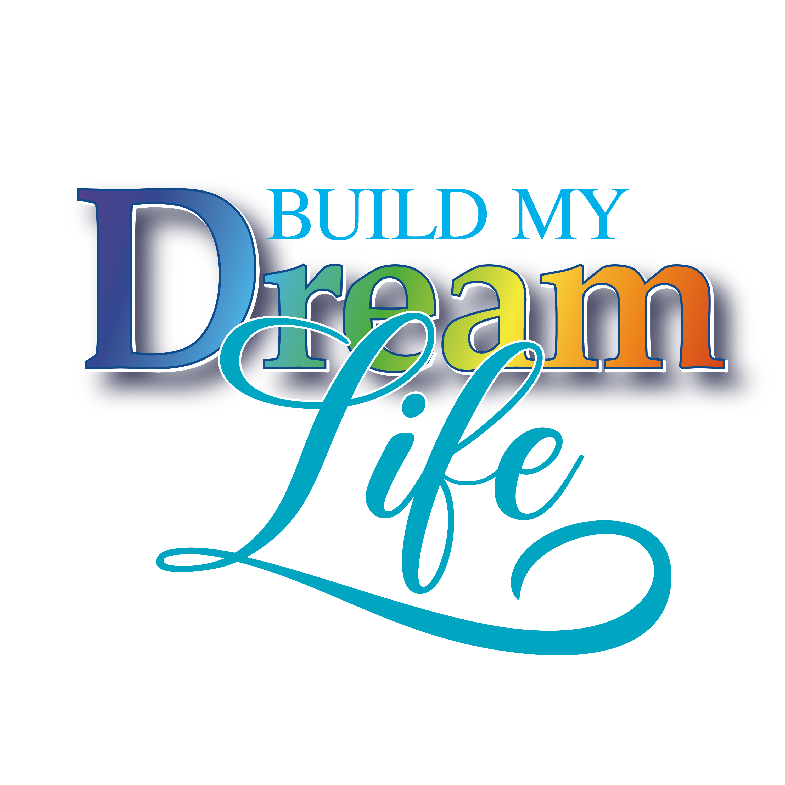 Build My Dream Life