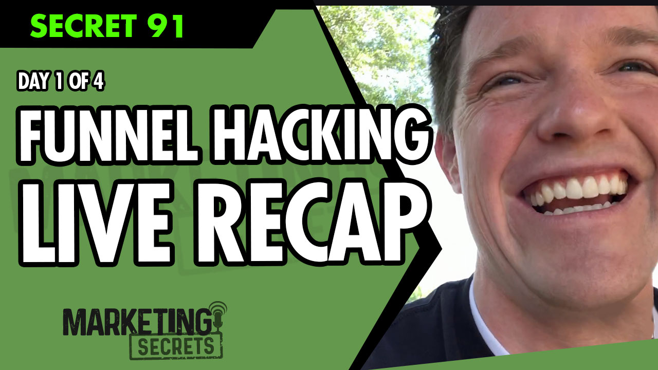 Funnel Hacking Live Recap Day 1 of 4