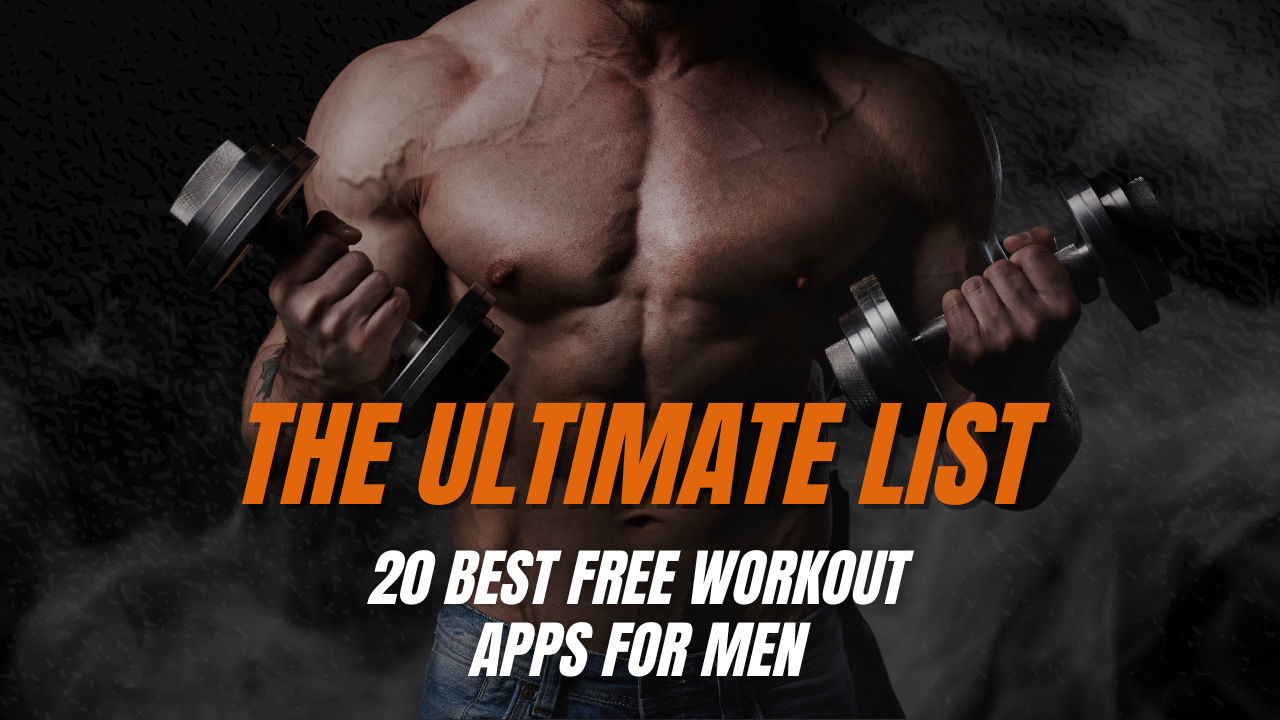 20 Best Free Workout Apps For Men The