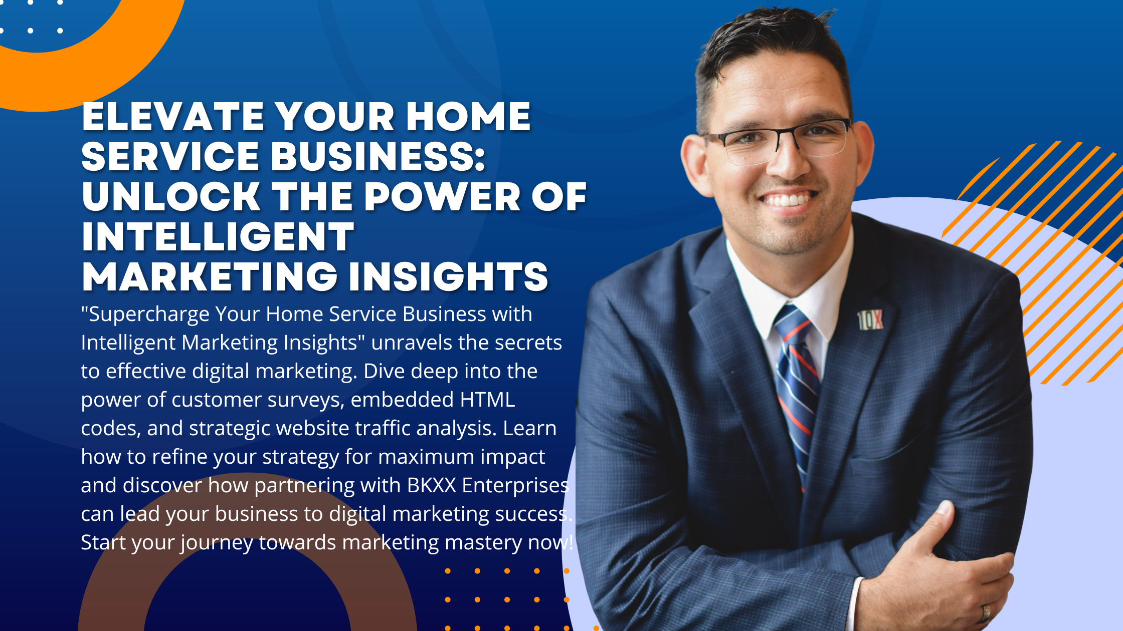 Elevate Your Home Service Business: Unlock The Power of Intelligent Marketing Insights