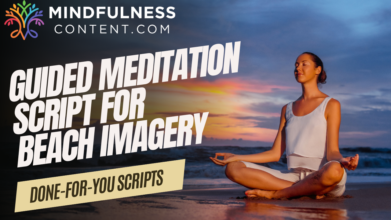 Guided Imagery Script Beach: Peaceful Beach Visualization fo